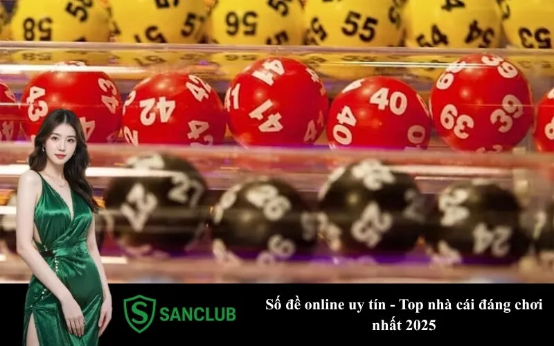 Số đề online uy tín - Top nhà cái đáng chơi nhất 2025